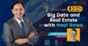 big data and real estate with neal bawa