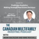 predictive analytics making strategic real estate decisions with neal bawa