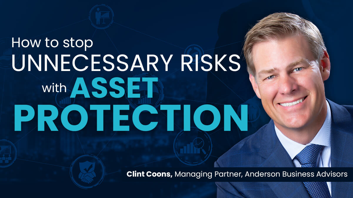 How to Stop Unnecessary Risks with Asset Protection