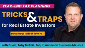 Year-End Tax Planning - Tricks and Traps for Real Estate Investors