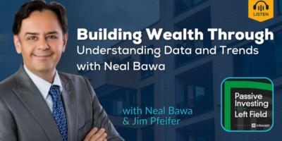 Building Wealth Through Understanding Data and Trends with Neal Bawa