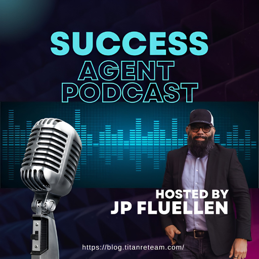 Success-Agent-Podcast-W-JP-Fluellen-logo-512-x-512px Success Agent Podcast W JP Fluellen logo 512 x