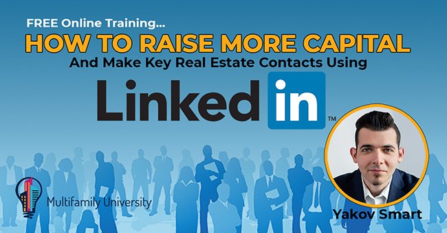 Raising Capital Using LinkedIn - Multifamily University Webinar