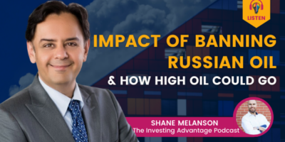 Impact of Banning Russian Oil & How High Oil Could Go