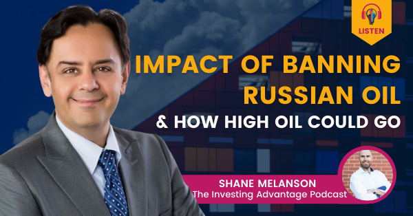 Impact of Banning Russian Oil & How High Oil Could Go